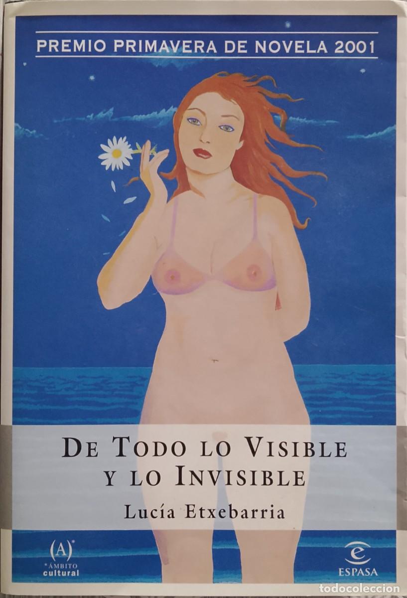 Libros de segunda mano: De todo lo visible y lo invisible. Luc&iacute;a Etxebarria.
