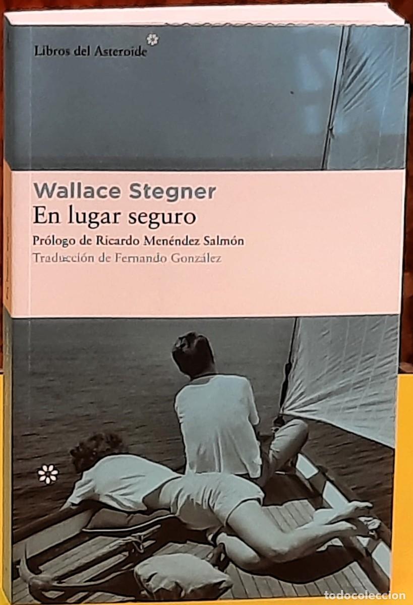 Libros de segunda mano: En lugar seguro. Wallace Stegner. Libros del Asteroide. 7&ordf;. reimpresi&oacute;n; 2021