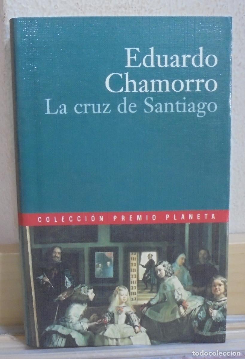 Libros de segunda mano: La cruz de Santiago. Eduardo Chamorro