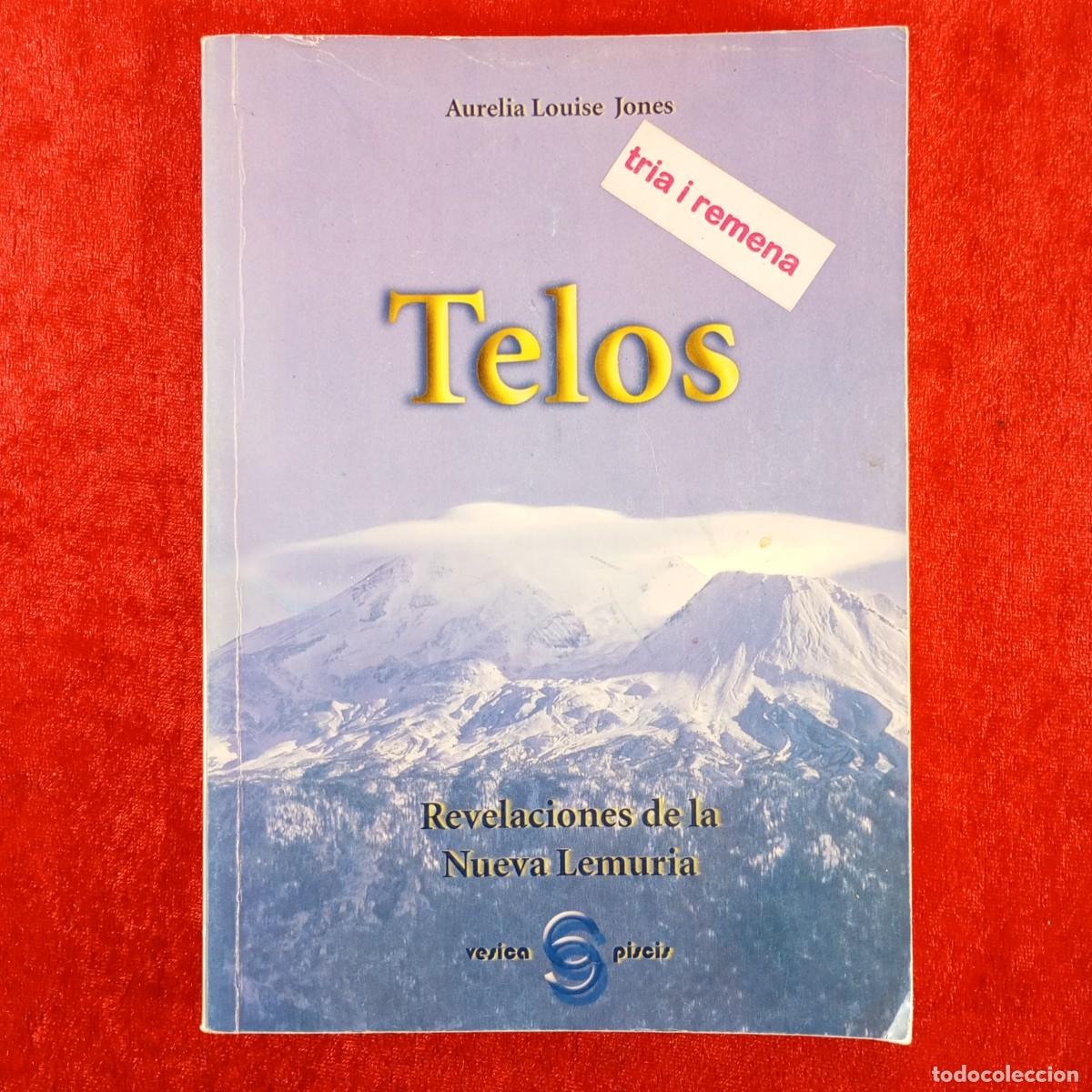 Libros de segunda mano: TELOS - REVELACIONES DE LA NUEVA LEMURIA - AURELIA LOUISE JONES - EDICIONES VESICA PISCIS / 1996