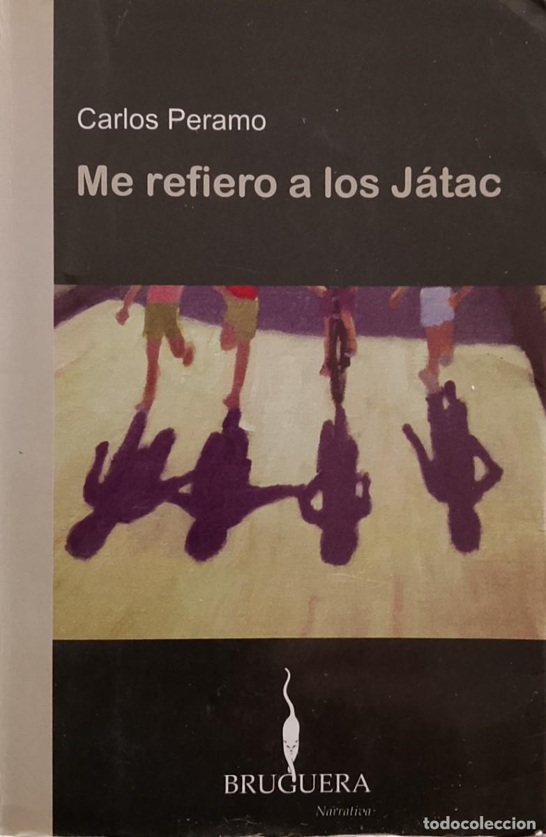Libros de segunda mano: Me refiero a los J&aacute;tac. Carlos Peramo.