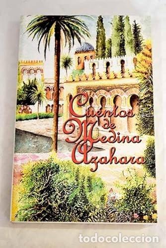 Libros de segunda mano: Cuentos de Medina Azahara. Jos&eacute; Posadillo Cantabrana