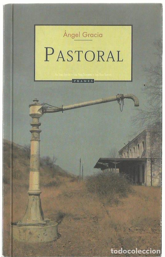 Libros de segunda mano: &Aacute;ngel GRACIA : Pastoral. (Ed. Prames, col. Las tres sorores, 2007)