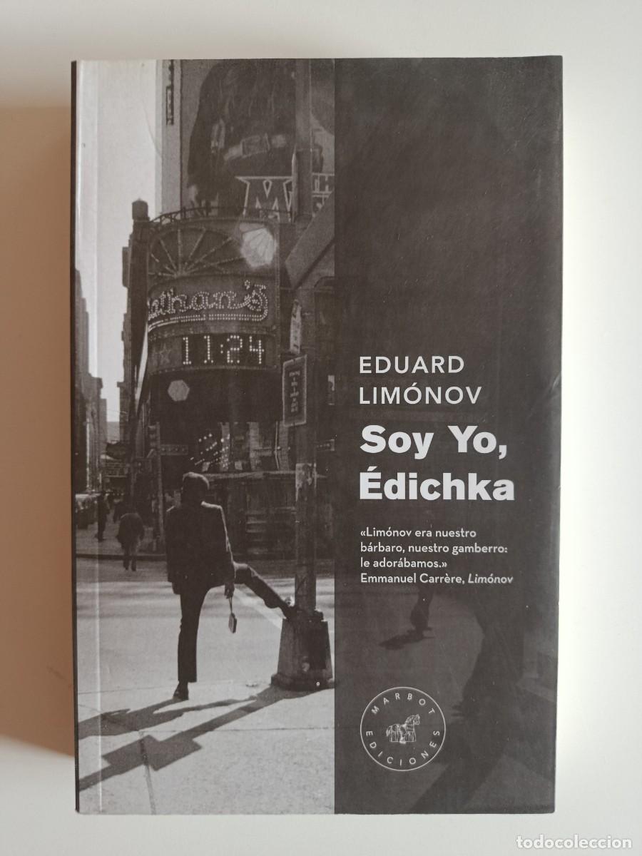 Libros de segunda mano: EDUARD LIM&Oacute;NOV. SOY YO, EDICHKA. MARBOT EDICIONES. 2020