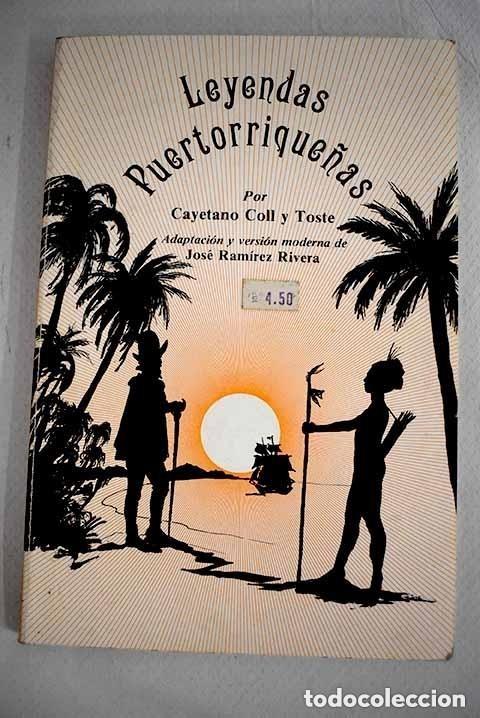 Libros de segunda mano: Leyendas Puertorrique&ntilde;as. Cayetano Coll y Toste