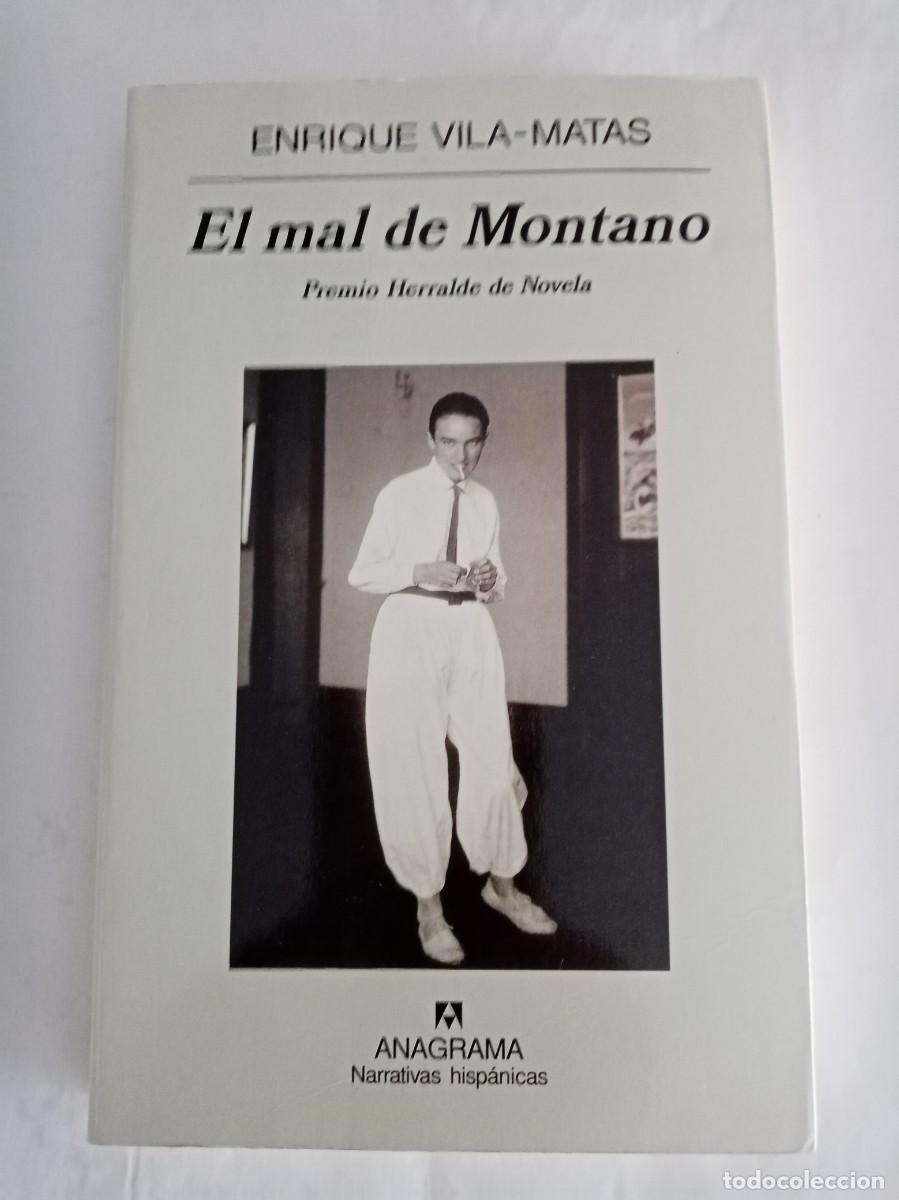Libros de segunda mano: EL MAL DE MONTANO . Enrique Vila - Matas ( ANAGRAMA )