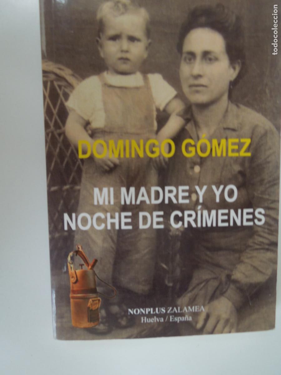 Libros de segunda mano: MI MADRE Y YO , NOCHE DE CRIMENES - DOMINGO GOMEZ - NONPLUS ZALAMEA 2018