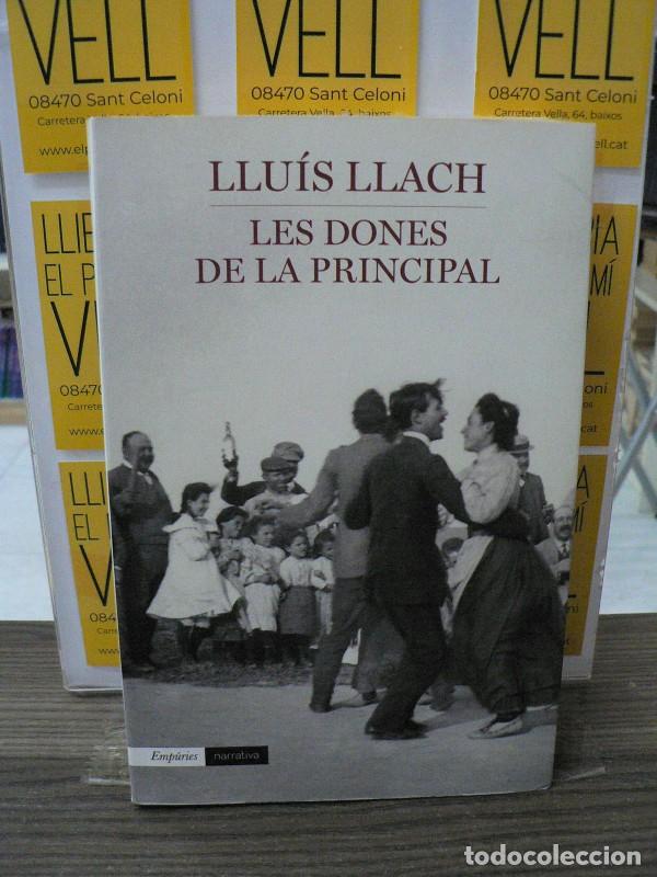Libros de segunda mano: Les Dones de la Principal - Llach, Llu&iacute;s - Editorial Emp&uacute;ries - Narrativa
