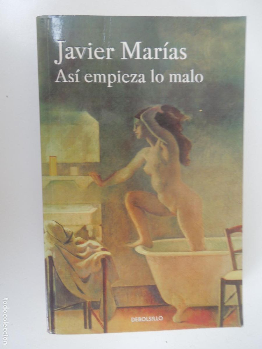 Libros de segunda mano: AS&Iacute; EMPIEZA LO MALO - JAVIER MARIAS - DE BOLSILLO -1&ordf; EDC 2016