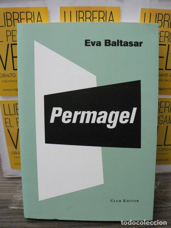 Libros de segunda mano: Permagel - Eva Baltasar - Club Editor 1959 - El Club dels Novel&middot;listes, 70