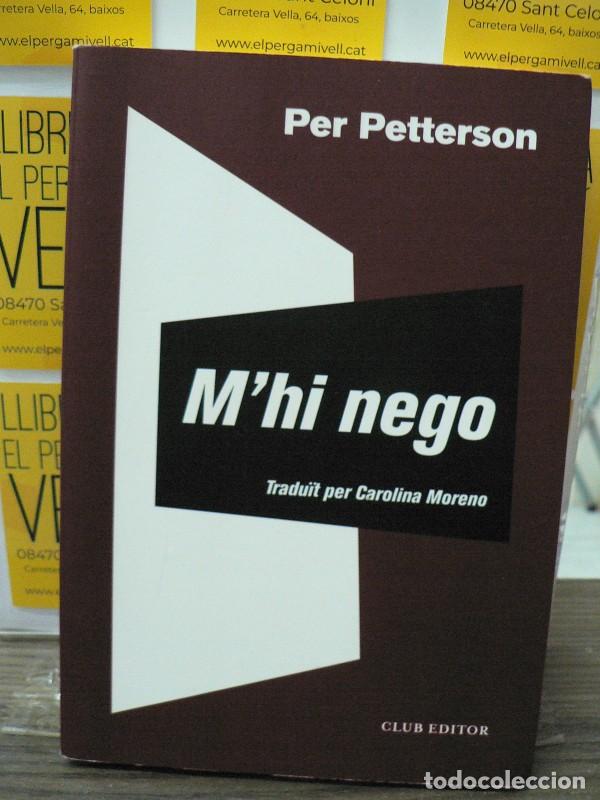 Libros de segunda mano: M'Hi Nego - Petterson, per - Club Editor 1959 - El Club dels Novel&middot;listes, 115