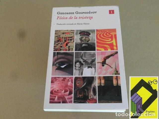 Libros de segunda mano: GOSPODINOV, Gueorgui: F&iacute;sica de la tristeza (Trad:Mar&iacute;a Vutova)