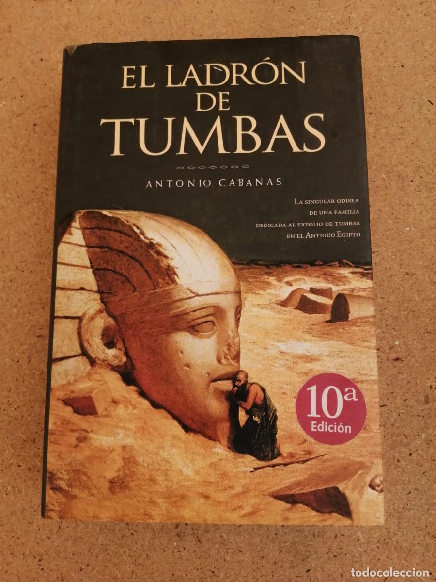 Libros de segunda mano: EL LADRON DE TUMBAS (ANTONIO CABANAS)