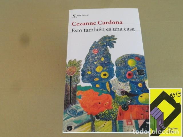 Libros de segunda mano: CARDONA, Cezanne: Esto tambi&eacute;n es una casa
