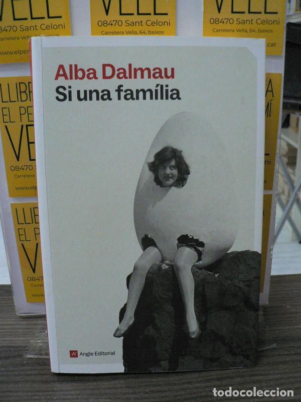 Libros de segunda mano: Si una Fam&iacute;lia - Dalmau, Alba - Angle Editorial - Narratives, 184