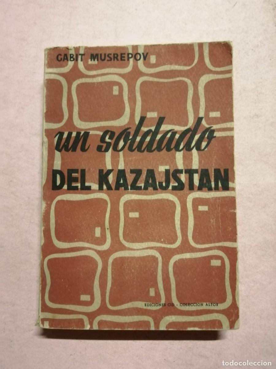 Libros de segunda mano: UN SOLDADO DE KAZAJSTAN (GABIT MUSSEPOV)