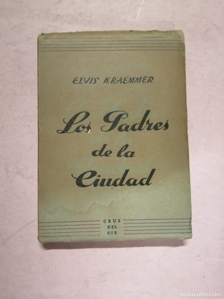 Libros de segunda mano: LOS PADRES DE LA CIUDAD (ELVIS KRAEMMER)