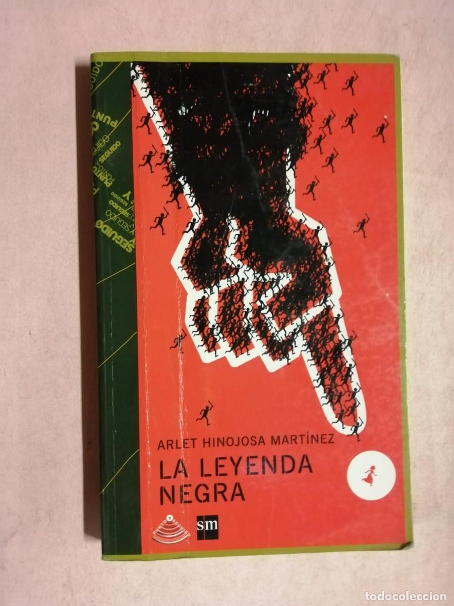 Libros de segunda mano: LA LEYENDA NEGRA (ARLET HINOJOSA MARTINEZ)