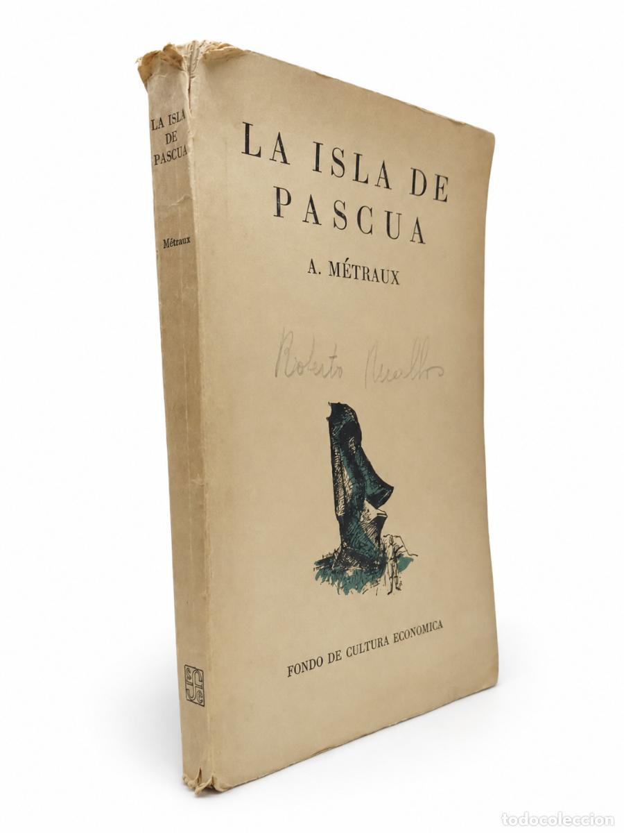 Libros de segunda mano: ALFRED M&Eacute;TRAUX &ndash; LA ISLA DE PASCUA &ndash; FONDO DE CULTURA ECON&Oacute;MICA &ndash;lm