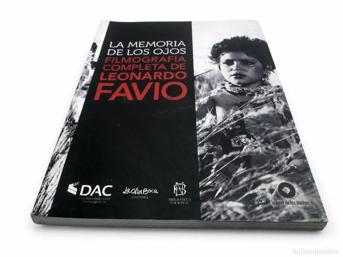 Libros de segunda mano: LA MEMORIA DE LOS OJOS &ndash; FILMOGRAF&Iacute;A COMPLETA DE LEONARDO FAVIO &ndash; LA OTRA BOCA EDITORA &ndash; LM
