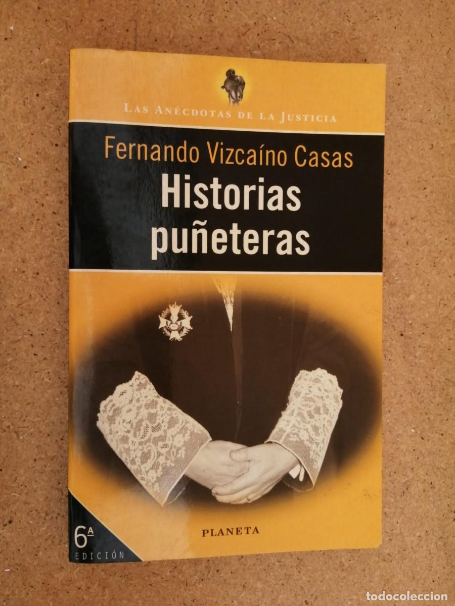 Libros de segunda mano: HISTORIAS PU&Ntilde;ETERAS (FERNANDO VIZCAINO CASAS)
