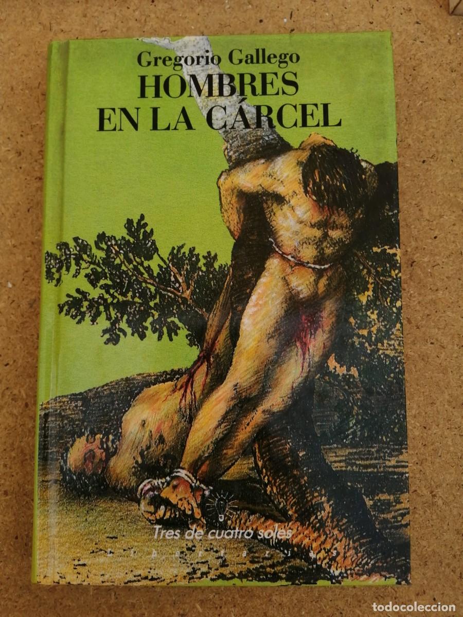 Libros de segunda mano: HOMBRES EN LA CARCEL (GREGORIO GALLEGO)