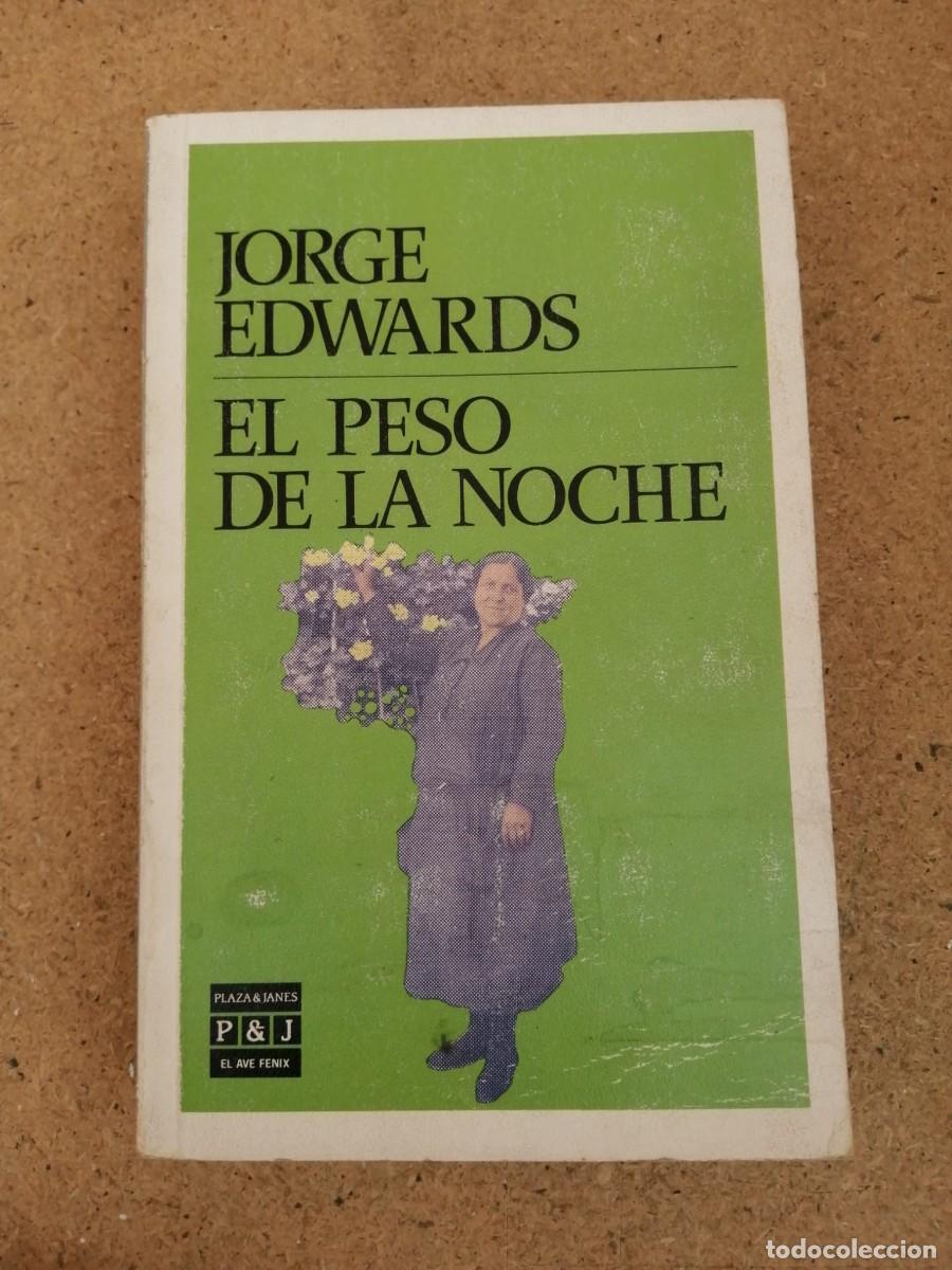 Libros de segunda mano: EL PESO DE LA NOCHE (JORGE EDWARDS)