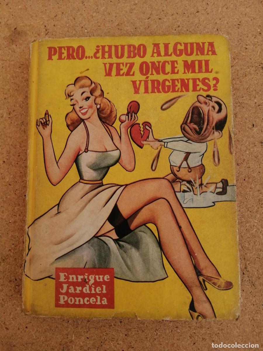 Libros de segunda mano: PERO HUBO ALGUNA VEZ ONCE MIL VIRGENES? (ENRIQUE JARDIEL PONCELA)