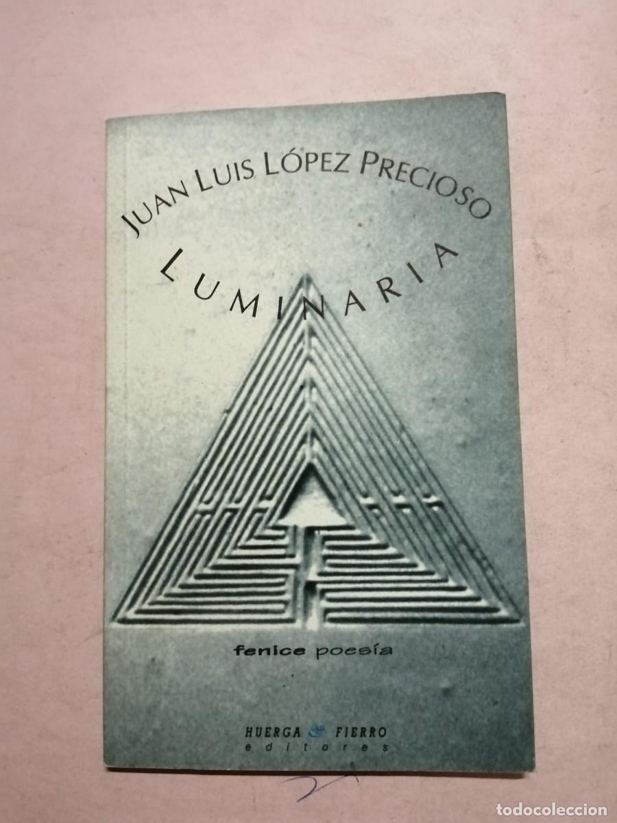Libros de segunda mano: LUMINARIA (JUAN LUIS LOPEZ PRECIOSO)
