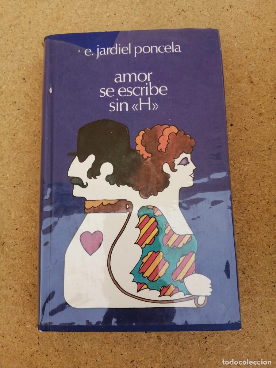Libros de segunda mano: AMOR SE ESCRIBE CON H (ENRIQUE JARDIEL PONCELA)