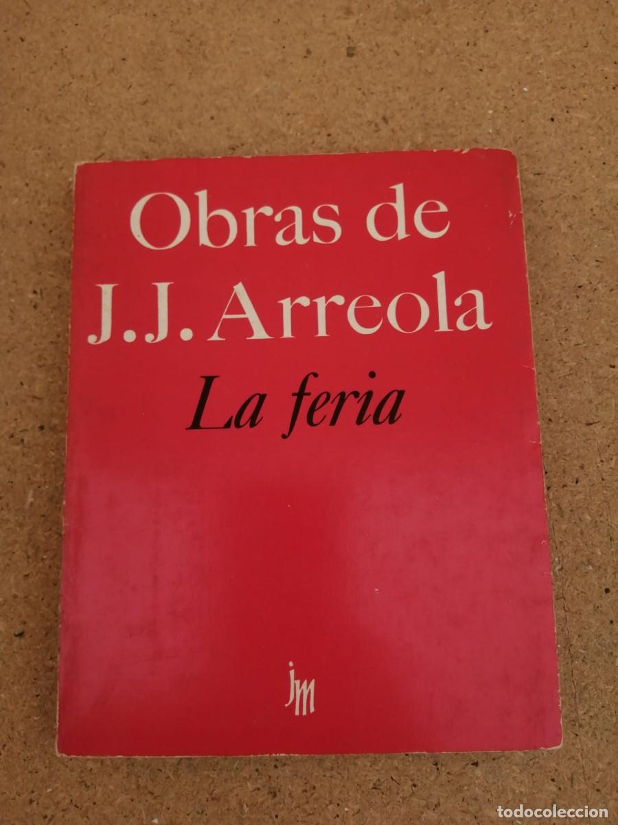 Libros de segunda mano: LA FERIA (J. J. ARREOLA)