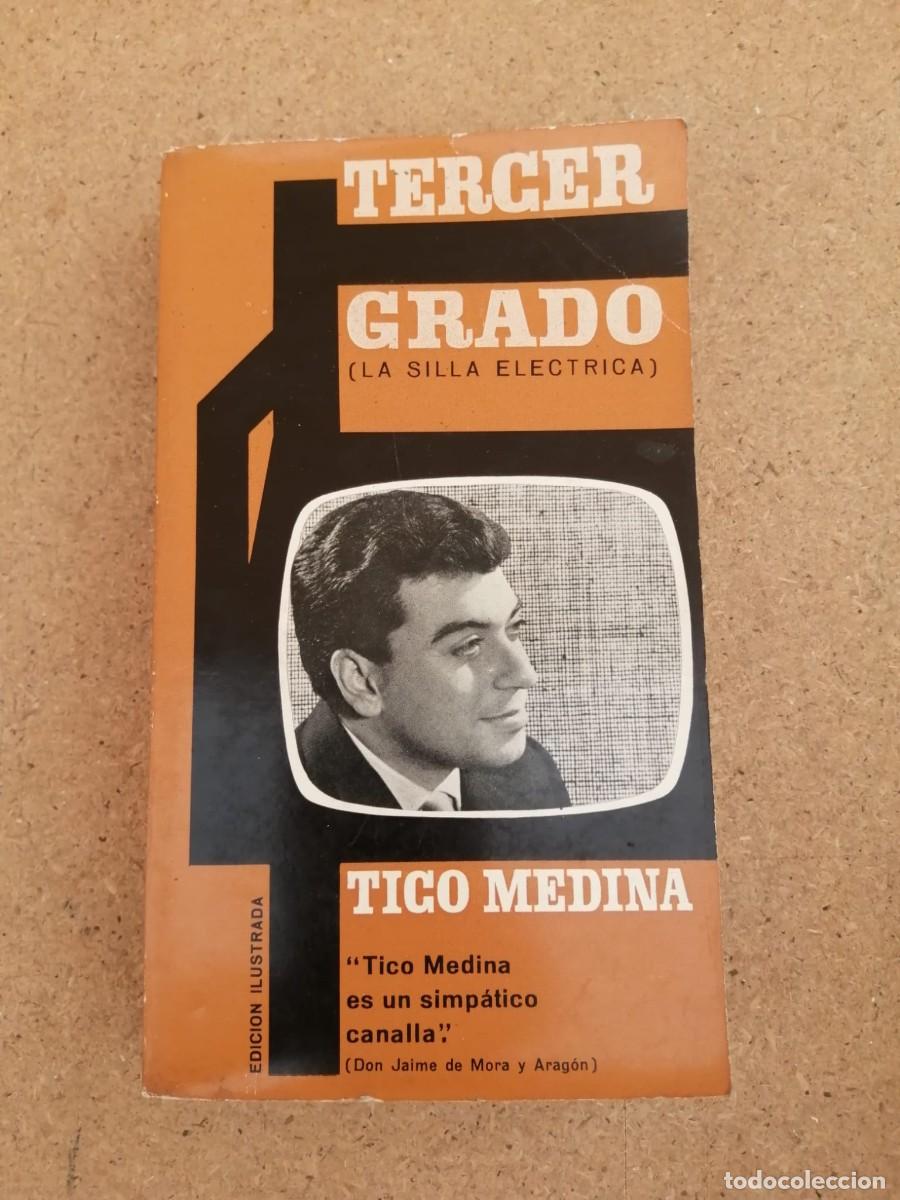 Libros de segunda mano: TERCER GRADO, LA SILLA ELECTRICA (TICO MEDINA)