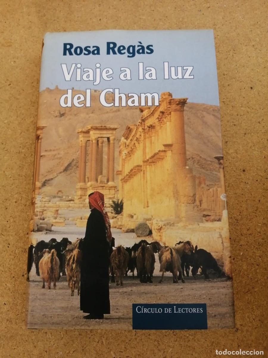 Libros de segunda mano: VIAJE A LA LUZ DEL CHAM (ROSA REGAS) - Foto 1