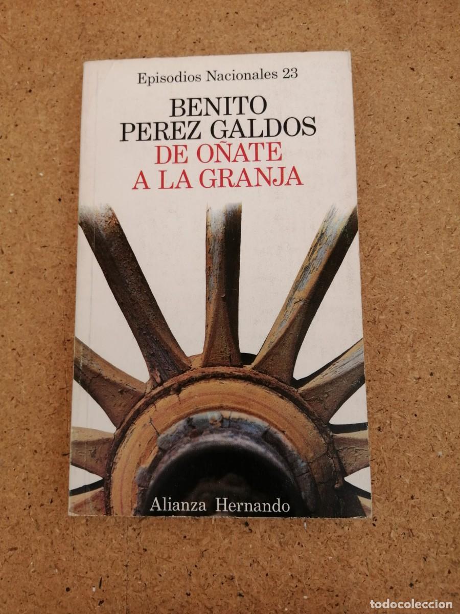 Libros de segunda mano: DE O&Ntilde;ATE A LA GRANJA (BENITO PEREZ GALDOS)