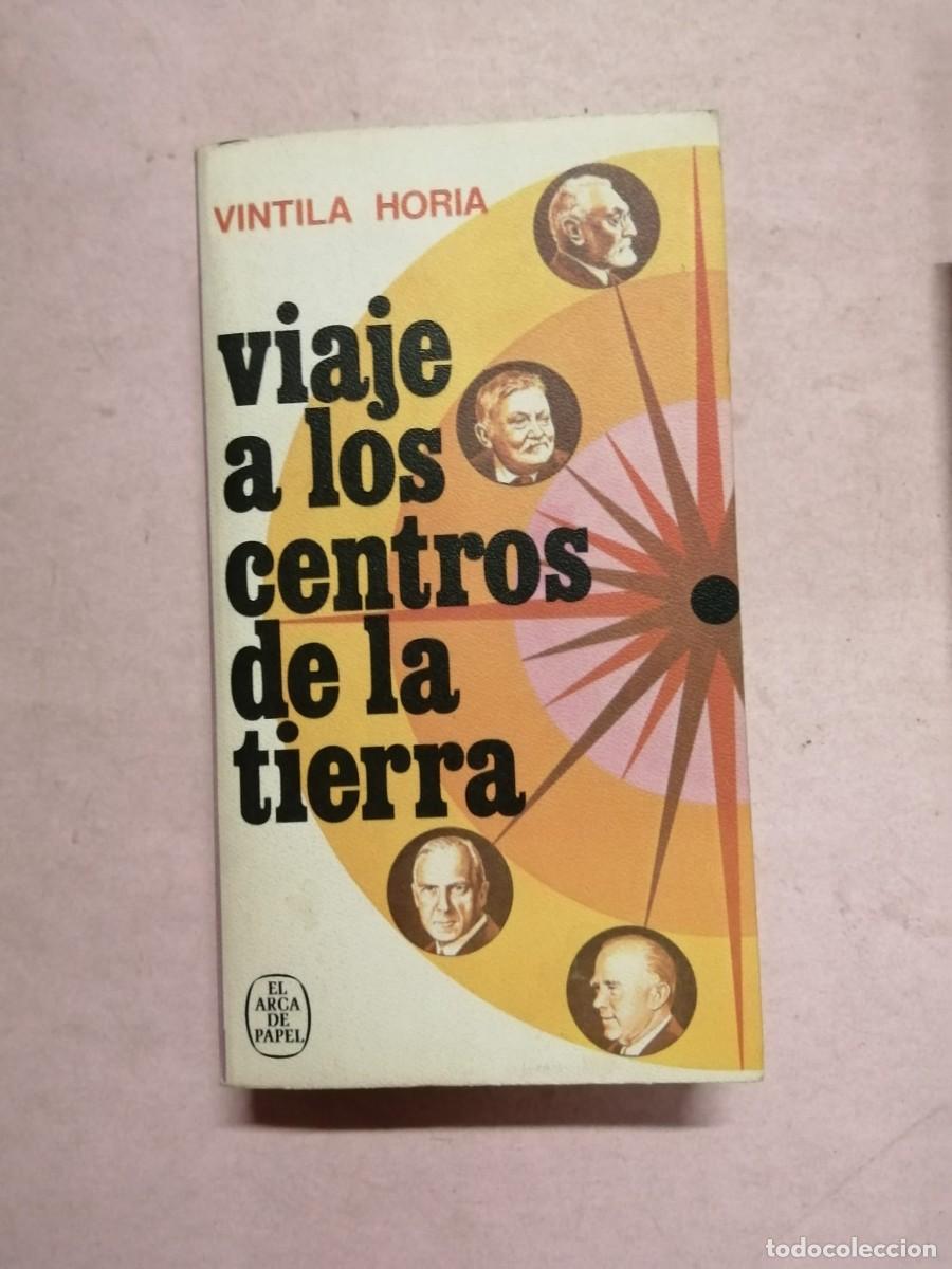 Libros de segunda mano: VIAJE A LOS CENTROS DE LA TIERRA (VINTILA HORIA)