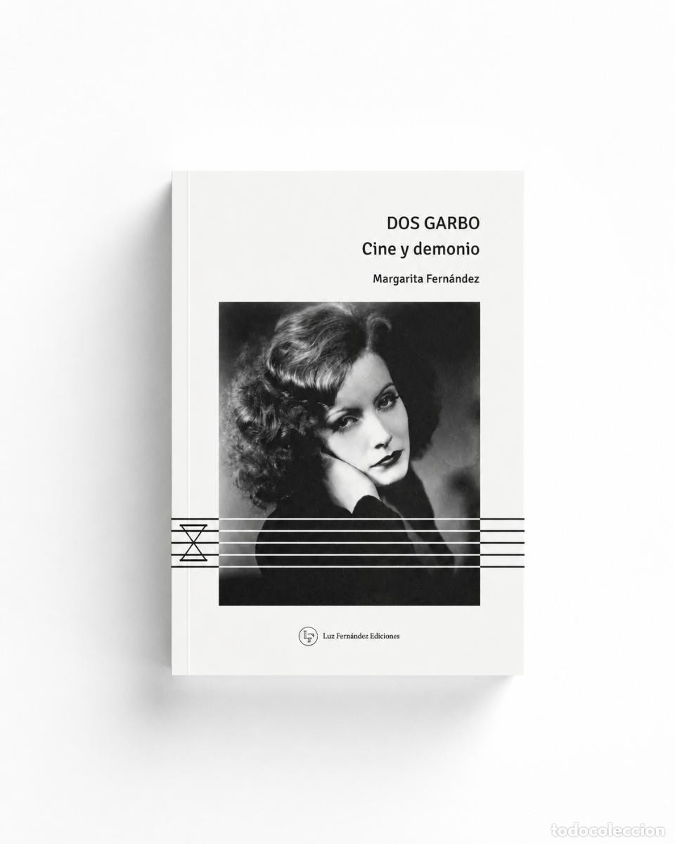 Libros de segunda mano: MARGARITA FERN&Aacute;NDEZ &ndash; DOS GARBO: CINE Y DEMONIO &ndash; LUZ FERN&Aacute;NDEZ EDICIONES LM