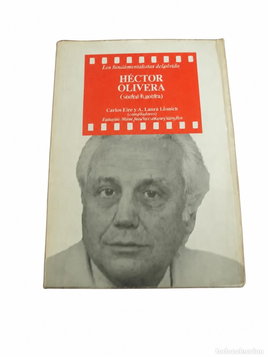 Libros de segunda mano: CARLOS EIRE Y A. LAURA LUSNICH &ndash; H&Eacute;CTOR OLIVERA: SOBRE SU OBRA LM