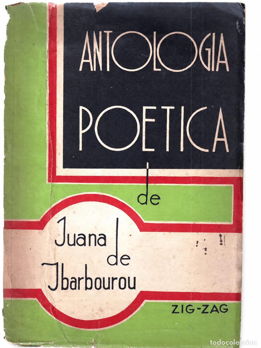 Libros de segunda mano: JUANA DE IBARBOUROU &ndash; ANTOLOG&Iacute;A PO&Eacute;TICA &ndash; ZIG-ZAG LM