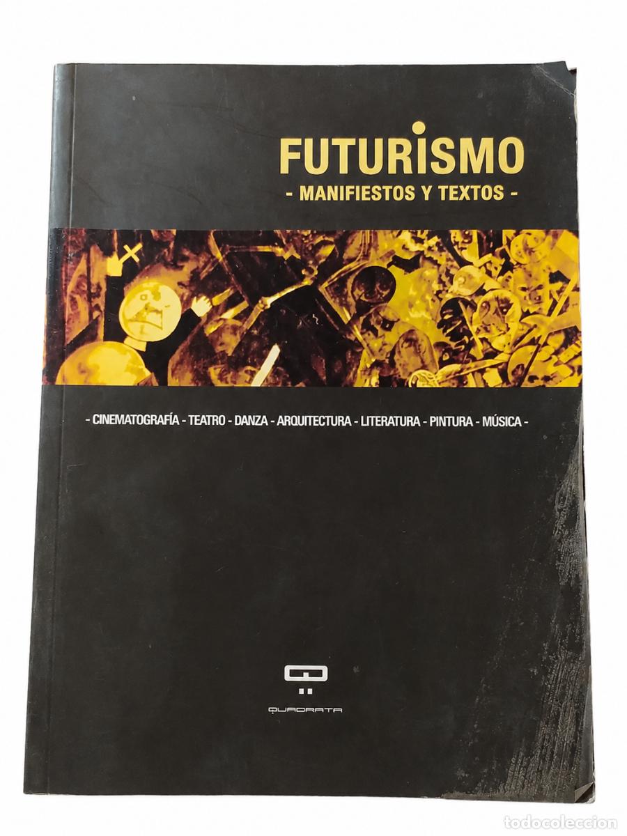 Libros de segunda mano: FUTURISMO: MANIFIESTOS Y TEXTOS &ndash; QUADRATA LM