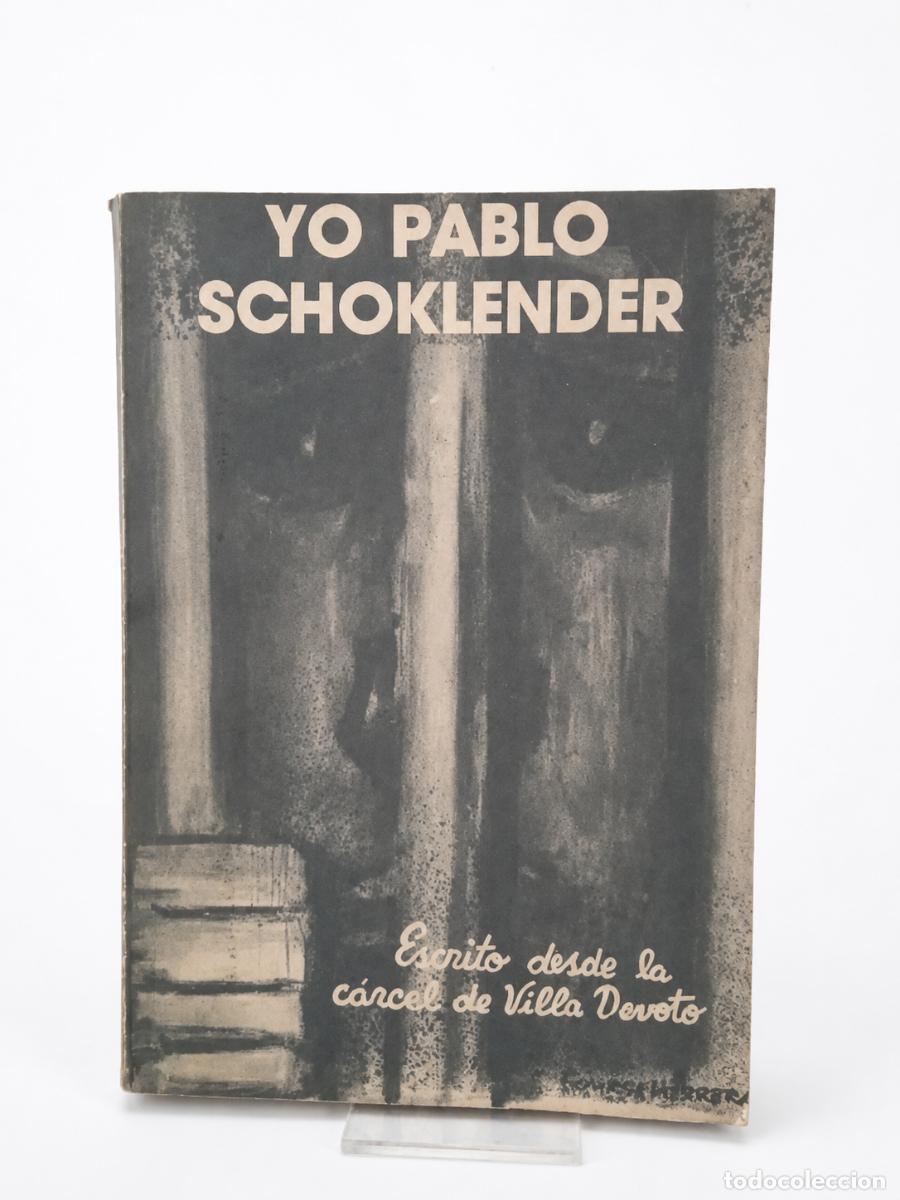 Libros de segunda mano: PABLO SCHOKLENDER &ndash; YO, PABLO SCHOKLENDER LM