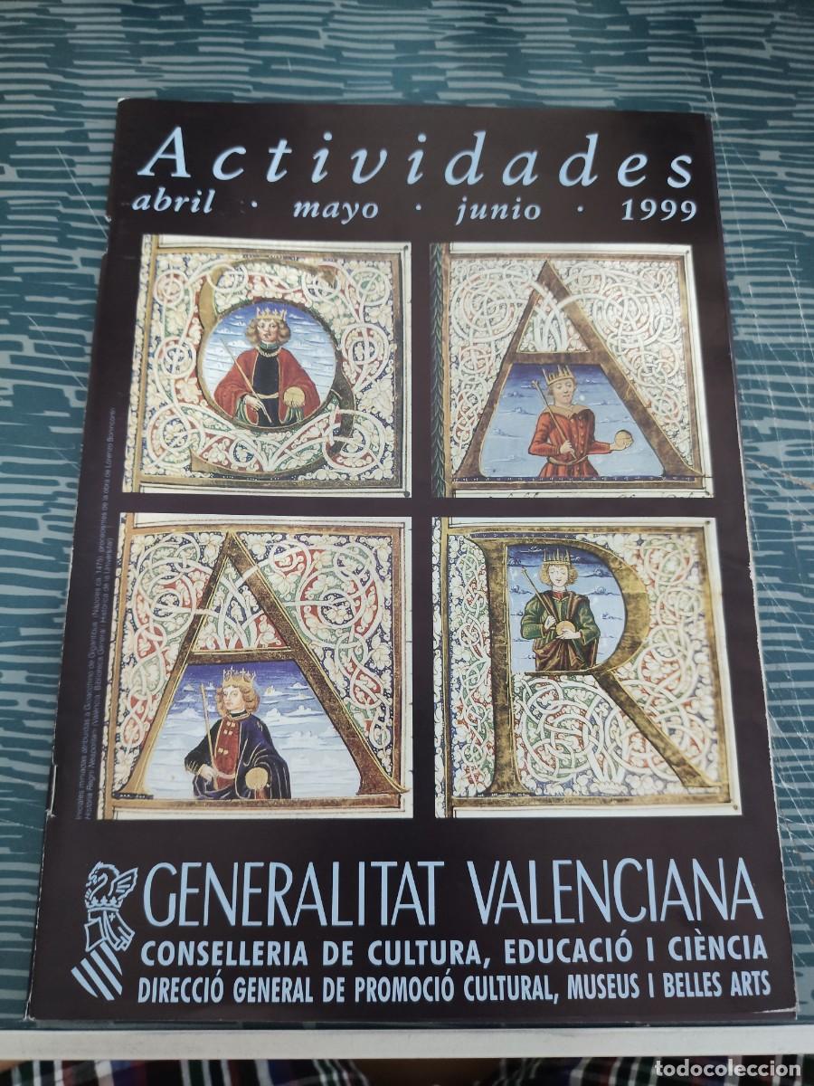 Libros de segunda mano: ACTIVIDADES, ABRIL,MAYO,JUNIO,1999,GENERALITAT VALENCIANA,VER FOTOS,LEER.
