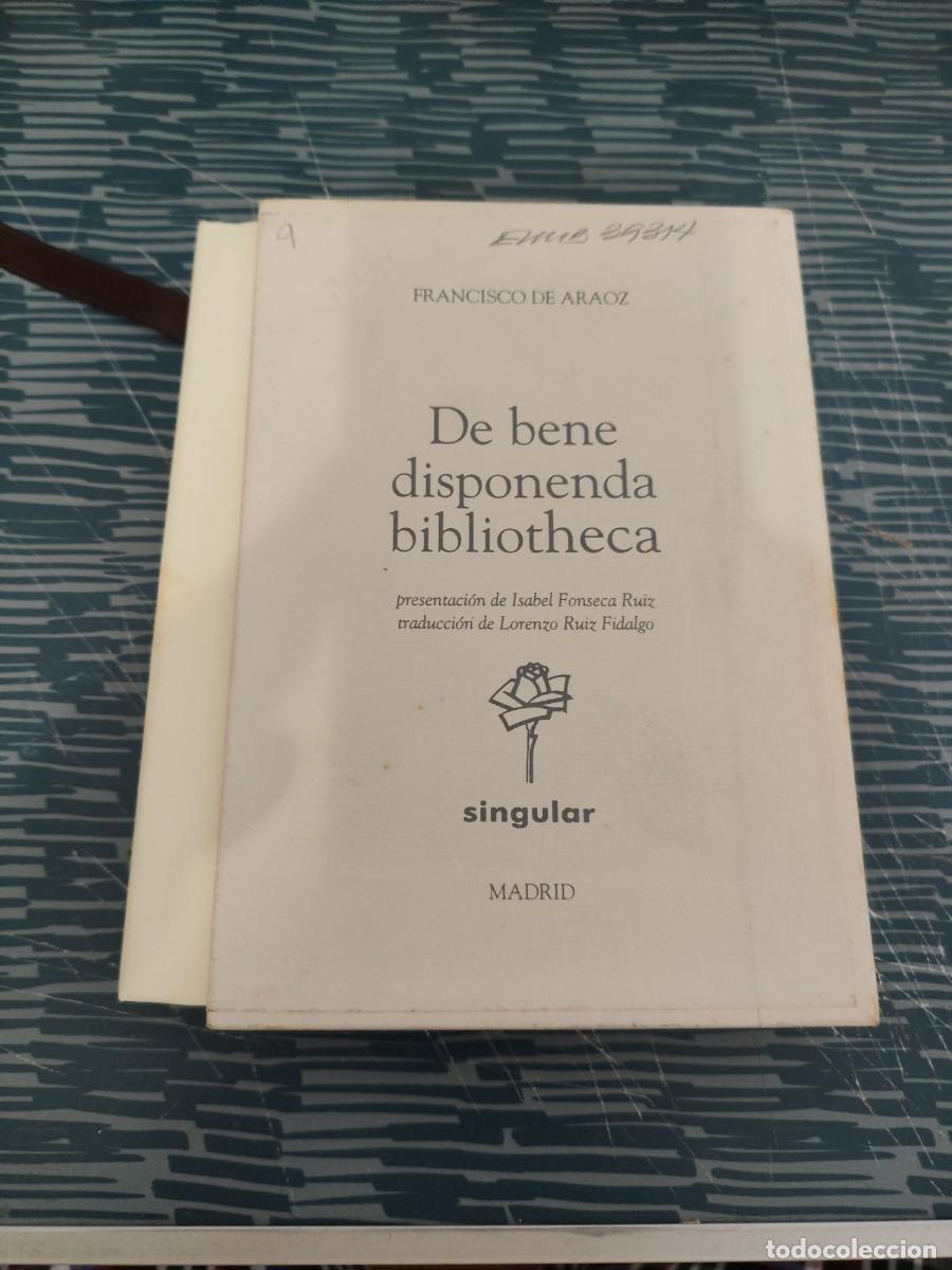 Libros de segunda mano: DE BENE DISPONENDA BIBLIOTHECA, FRANCISCO DE ARAOZ,SINGULAR EDIT.,1992,2 TOMOS.