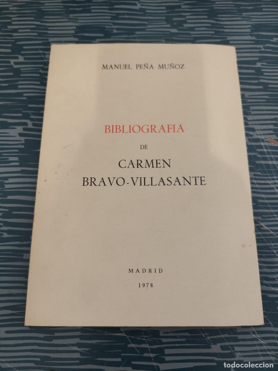 Second hand books: BIBLIOGRAF&Iacute;A DE CARMEN BRAVO VILLASANTE, MANUEL PE&Ntilde;A MU&Ntilde;OZ,1978,55 P&Aacute;GINAS.