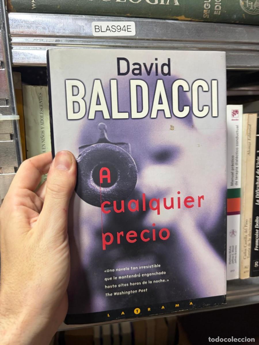 Libros de segunda mano: BLAS94E David Baldacci, A cualquier precio, Ediciones B (La Trama).