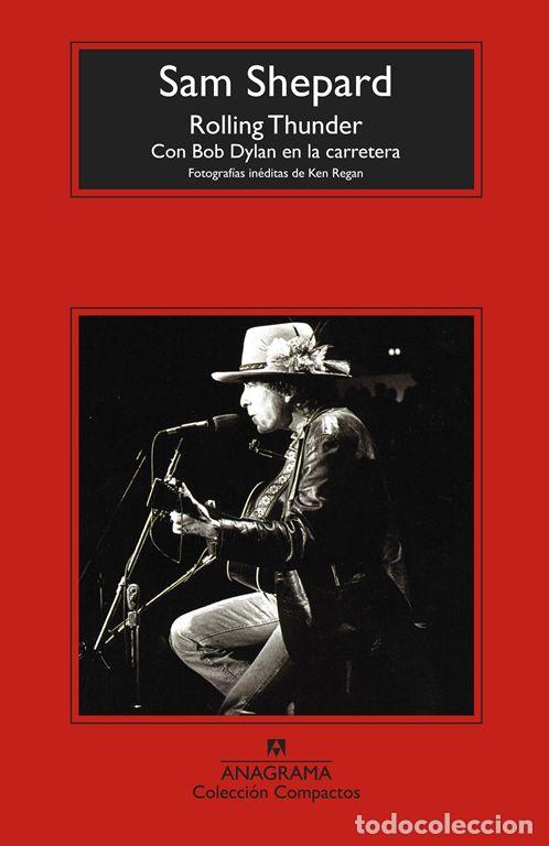 Libros de segunda mano: Rolling Thunder. Con Bob Dylan en la carretera. - Shepard, Sam.