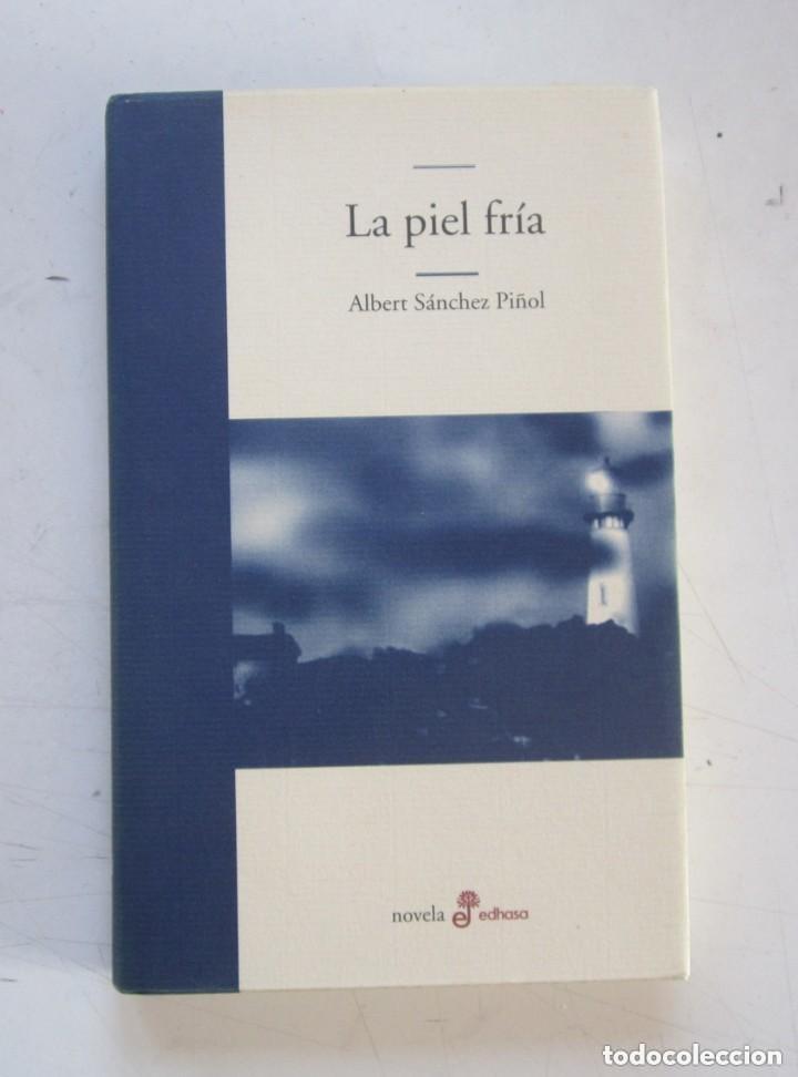 Libros de segunda mano: La piel fr&iacute;a. Albert S&aacute;nchez Pi&ntilde;ol