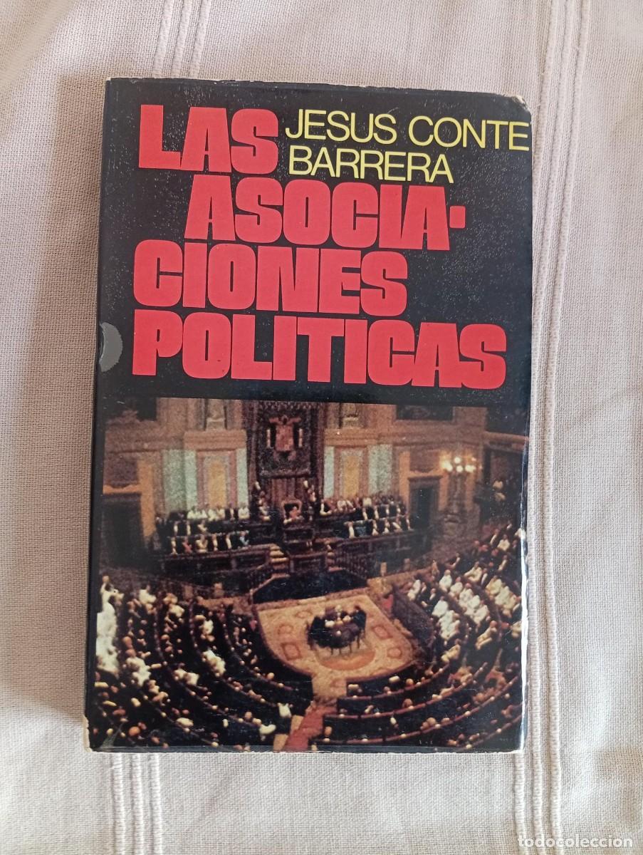 Libros de segunda mano: las asociaciones politicas de jesus conte barrera