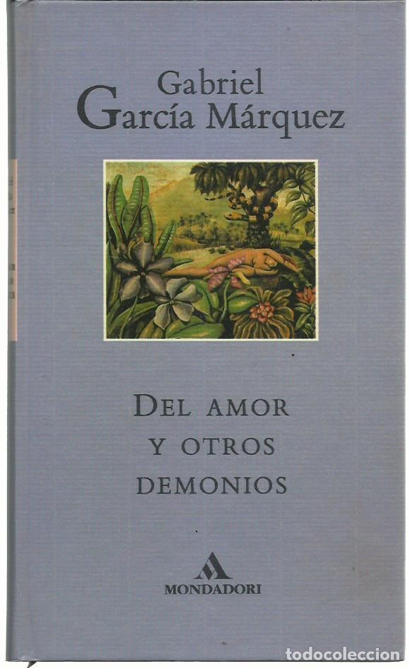 Libros de segunda mano: Gabriel GARC&Iacute;A M&Aacute;RQUEZ : Del amor y otros demonios. (Ed. Mondadori, 1994)