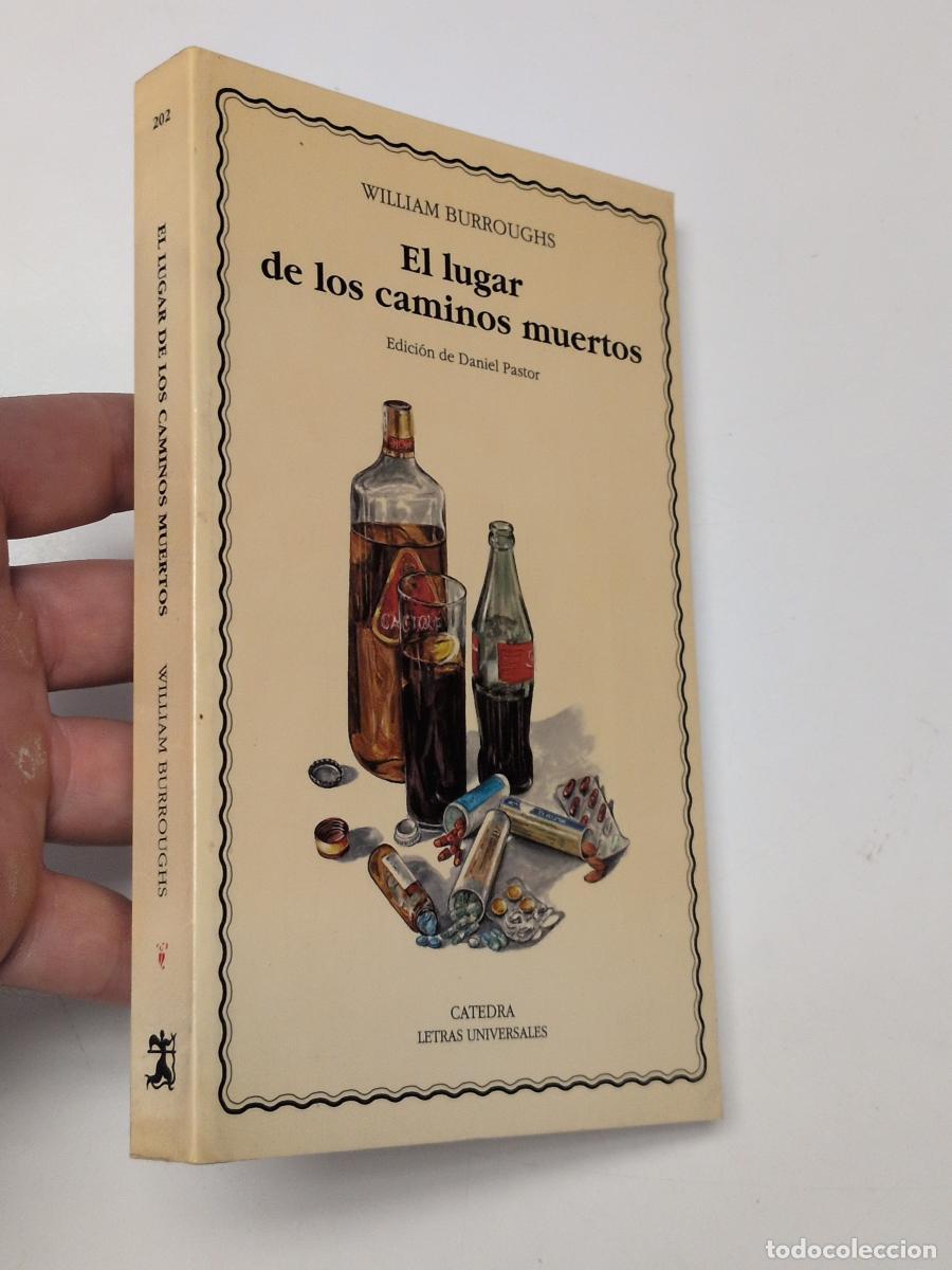 Gebrauchte B&uuml;cher: El lugar de los caminos muertos - William S. Burroughs