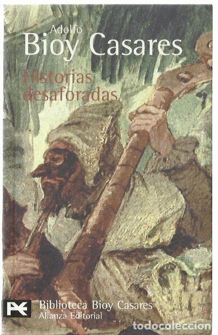 Libros de segunda mano: Adolfo BIOY CASARES : Historias desaforadas. (Ed. Alianza, Bolsillo, 2005)